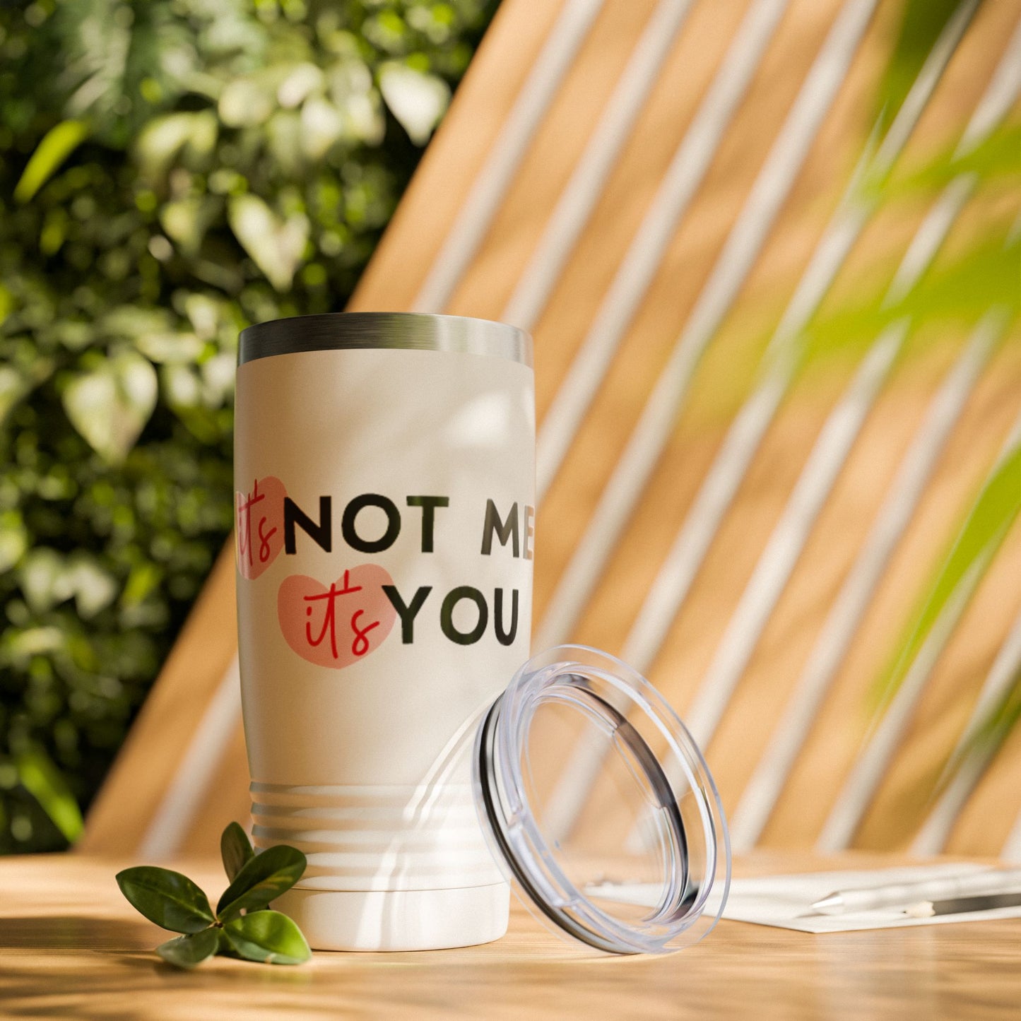 It's Not Me, It's You Ringneck Tumbler, 20oz