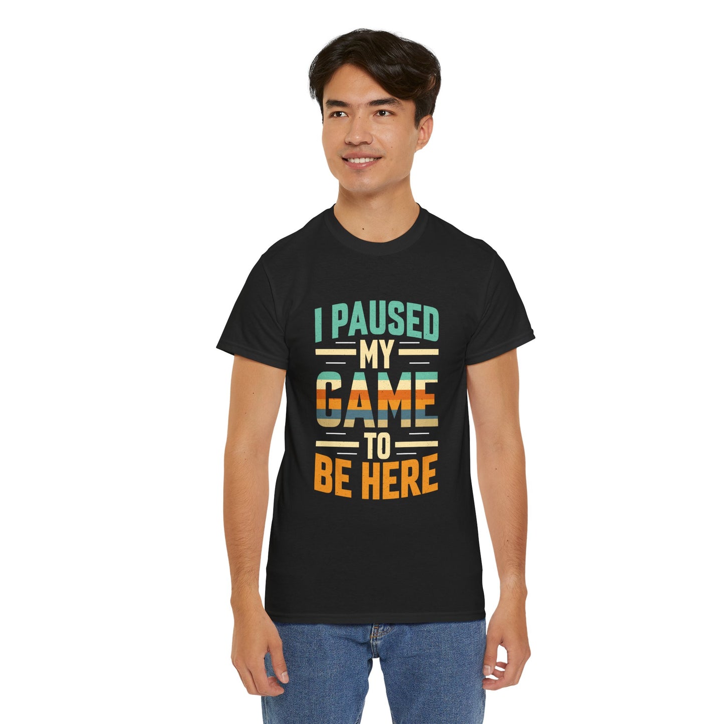 I Paused My Game to Be Here T-Shirt | Funny Gamer Tee