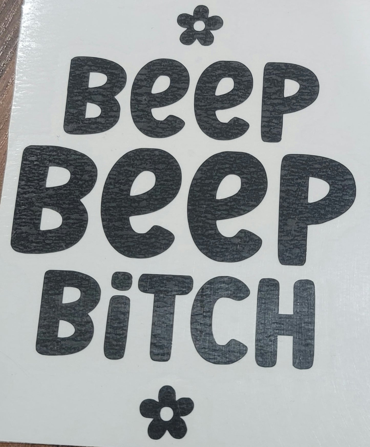 Beep Beep Bitch Car Decal – Funny Retroreflective Vinyl Sticker | Tay’s Vinyl