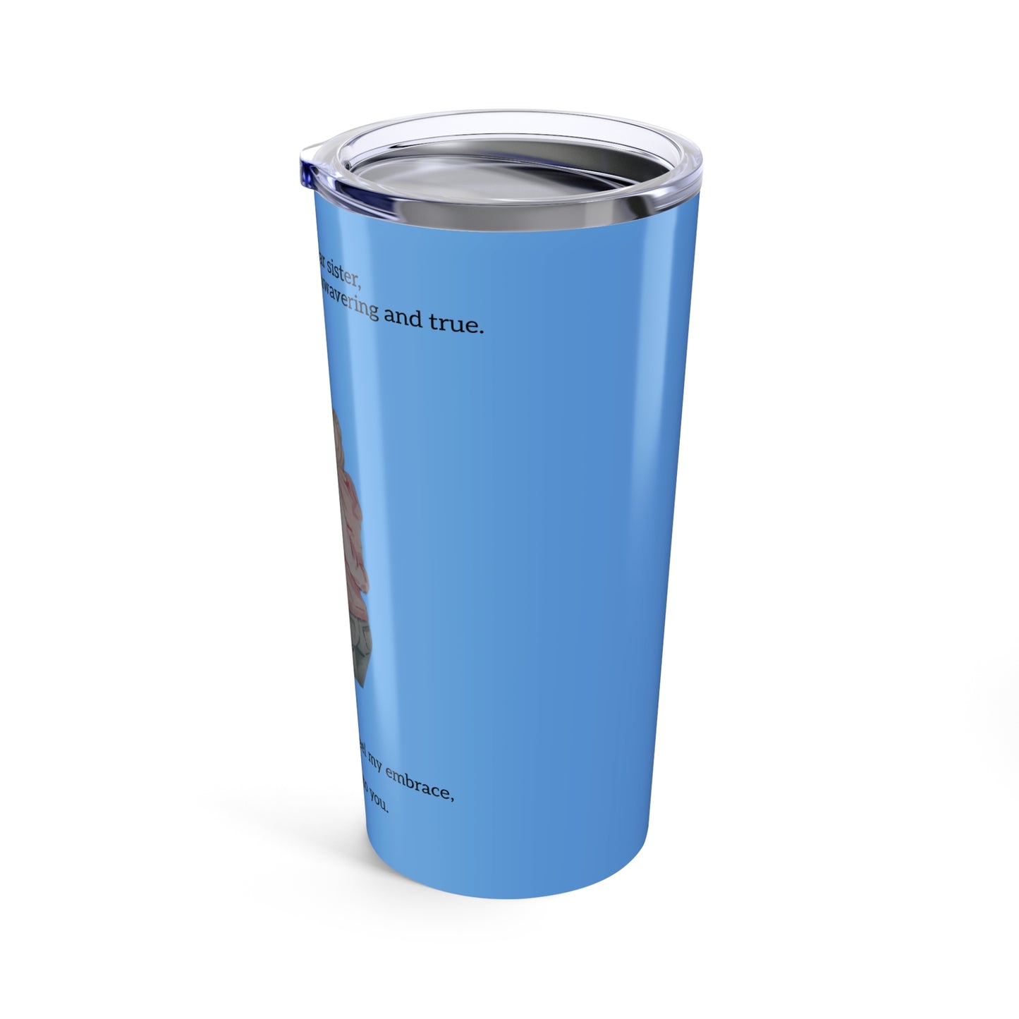 Dear Sister Inspirational Tumbler, 20oz Stainless Steel Travel Mug, Sentimental Gift for Sisters, Encouraging Message Tumbler
