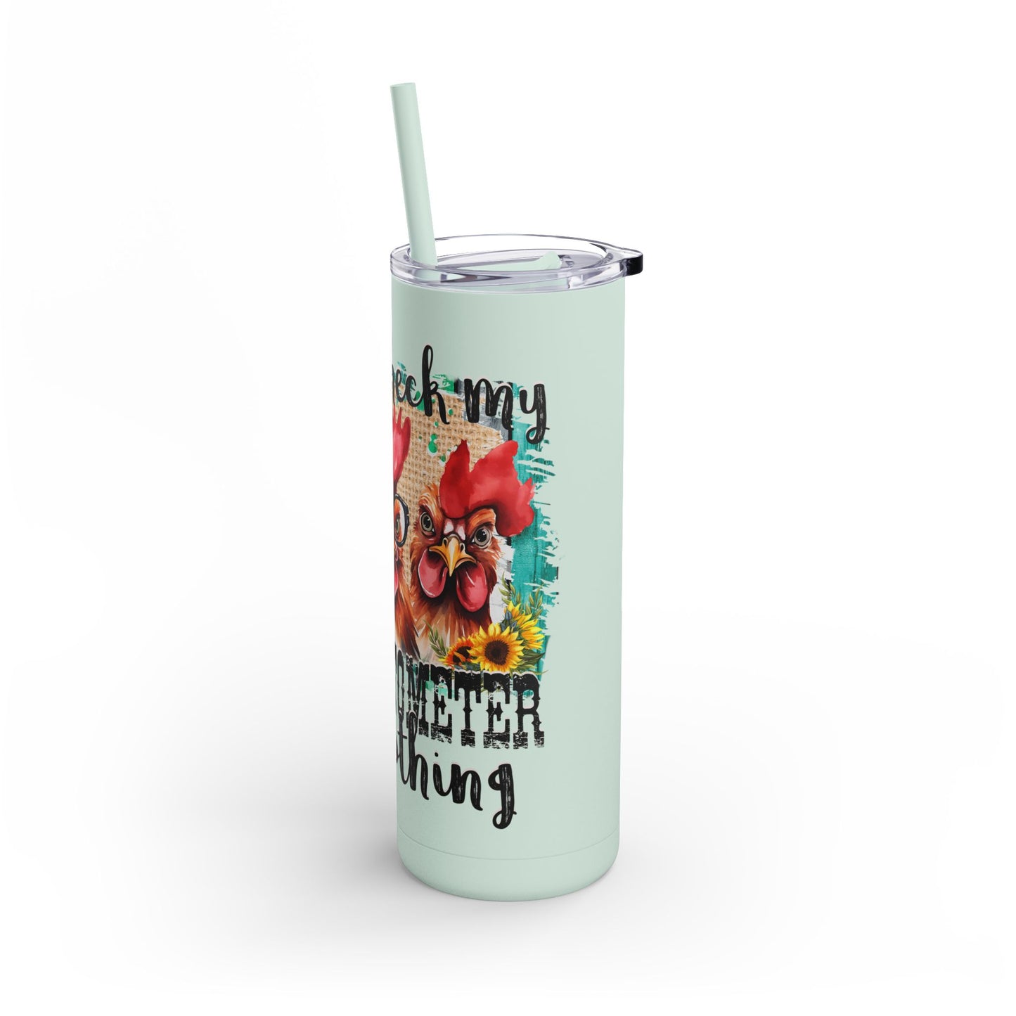 Let Me Check My Giveashitometer Funny Chicken Tumbler