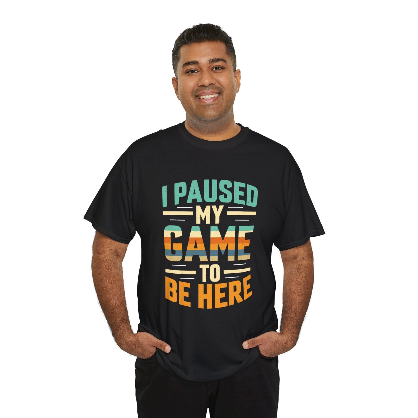 I Paused My Game to Be Here T-Shirt | Funny Gamer Tee