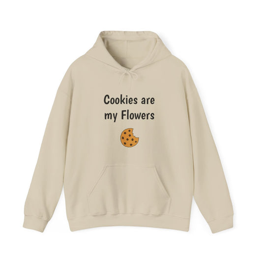 Cookies Are My Flowers Graphic Hoodie – Cozy Unisex Sweatshirt