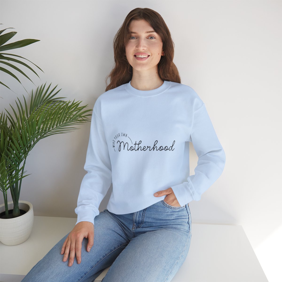 Mind Your Own Motherhood Sweatshirt – Empowering Light Blue Crewneck for Moms