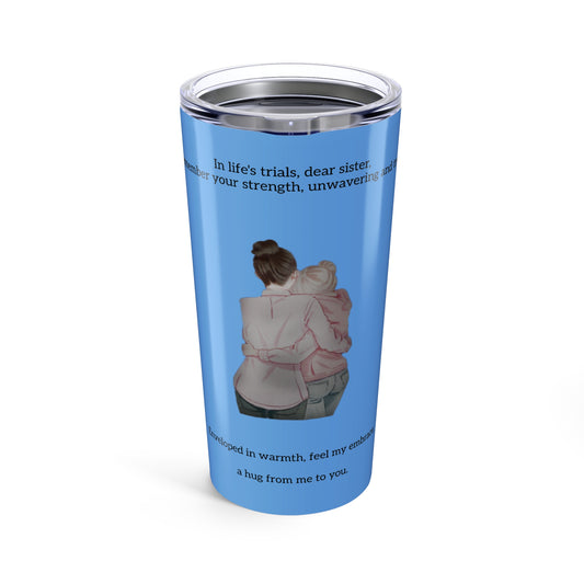 Dear Sister Inspirational Tumbler, 20oz Stainless Steel Travel Mug, Sentimental Gift for Sisters, Encouraging Message Tumbler