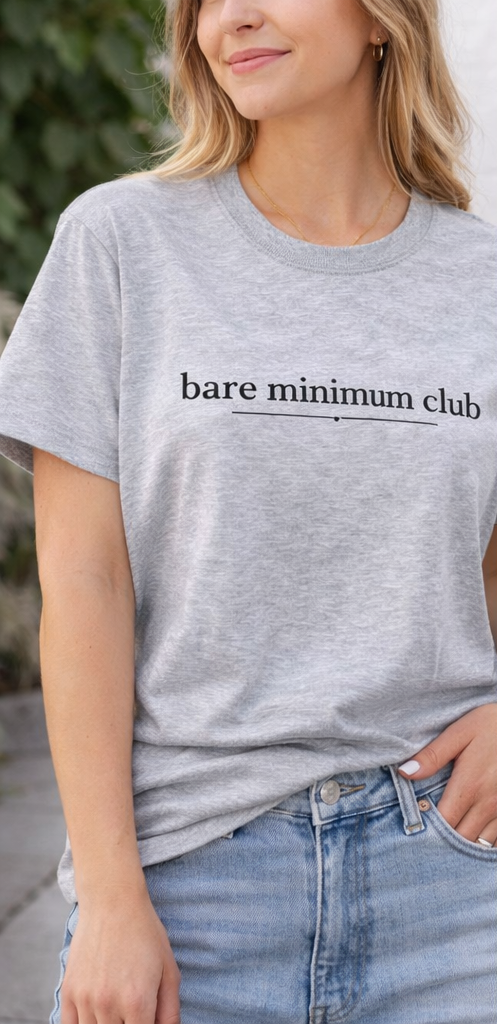Bare Minimum Club Shirt | Funny Relatable Graphic Tee | Minimalist Burnout Apparel