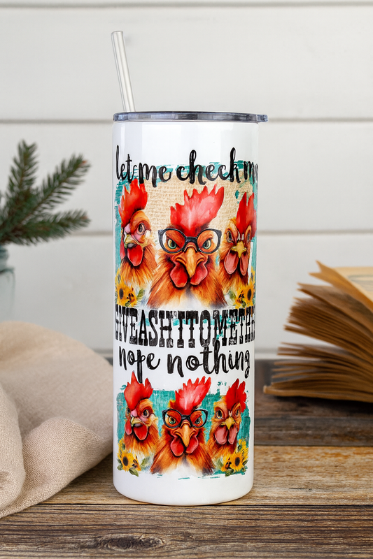 Let Me Check My Giveashitometer Tumbler – Funny Chicken 20oz Mug | Tay’s Vinyl