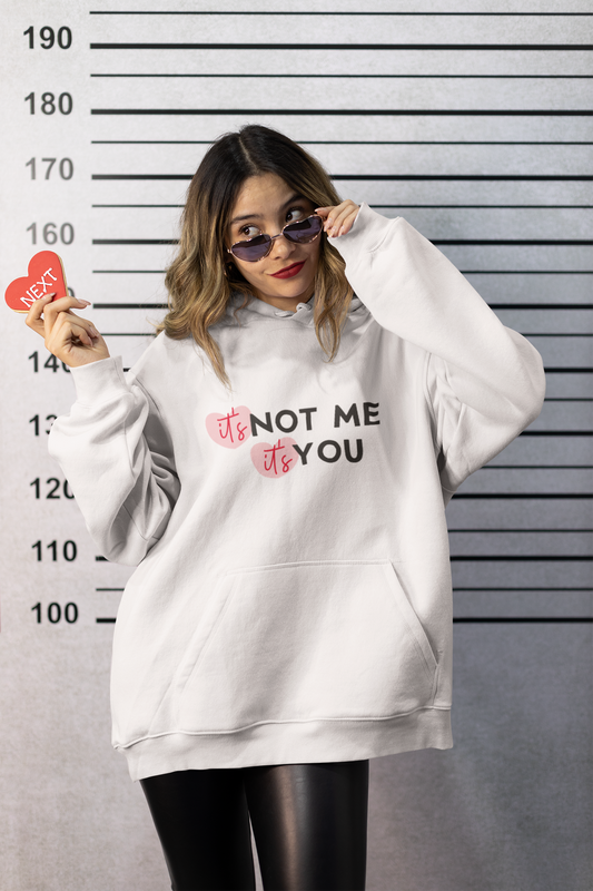 Sassy 'It’s Not Me, It’s You' Anti-Valentine's Day Hoodie – Fun Breakup Pullover
