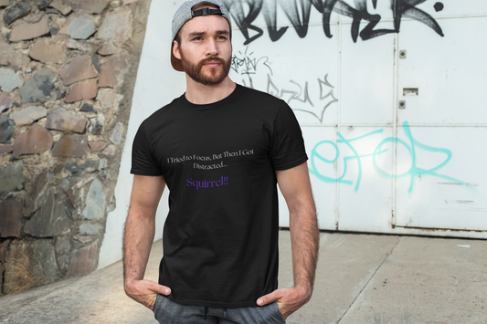 I Tried to Focus ADHD T-Shirt | Funny and Relatable Tee